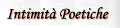 Intimit Poetiche